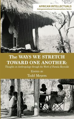 The Ways We Stretch Toward One Another - Meyers, Todd