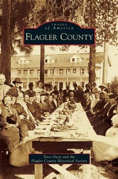 Flagler County - Deen, Sisco; The Flagler County Historical Society