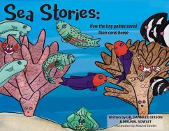 Sea Stories: How the Tiny Gobies Saved Their Coral Homes Volume 2 - Dixson, Danielle; Sowlat, Maural