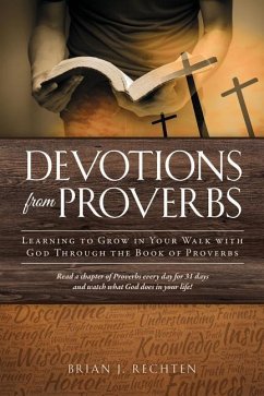 Devotions from Proverbs - Rechten, Brian J.