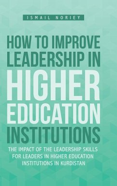 How to improve Leadership in Higher Education Institutions - Noriey, Ismail