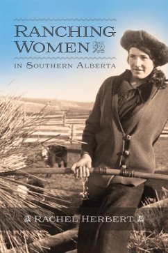 Ranching Women in Southern Alberta - Herbert, Rachel