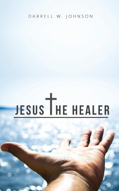 Jesus the Healer - Johnson, Darrell