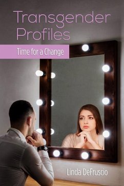 Transgender Profiles: Time for a Change - Defruscio-Robinson, Linda