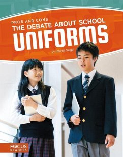 The Debate about School Uniforms - Seigel, Rachel