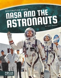 NASA and the Astronauts - Amstutz, Lisa J.
