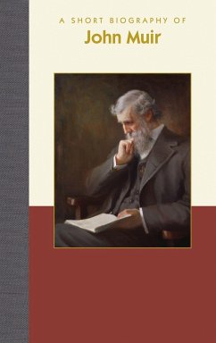 A Short Biography of John Muir - Smith, Richard; Muir, John