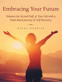 Embracing Your Future - Herrick, Kathy