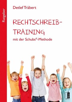 Rechtschreibtraining mit der Schubs®-Methode - Träbert, Detlef