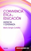 CONVIVENCIA, ETICA Y EDUCACION. AUDACIA Y ESPERANZA