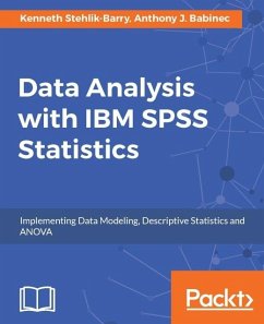 Data Analysis with IBM SPSS Statistics (eBook, ePUB) - Stehlik-Barry, Kenneth