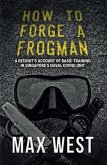 How To Forge A Frogman (eBook, ePUB)