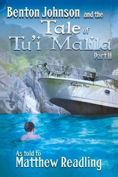 Benton Johnson and the Tale of Tu'i Malila, Part II: Volume 2 - Readling, Matthew