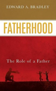 Fatherhood - Bradley, Edward A.