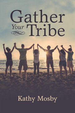 Gather Your Tribe - Mosby, Kathy