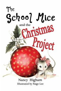 The School Mice and the Christmas Project - Higham, Nancy; Cavanagh, Larry