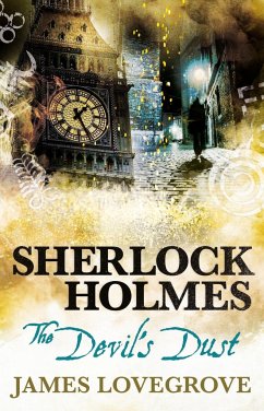 Sherlock Holmes - The Devil's Dust - Lovegrove, James