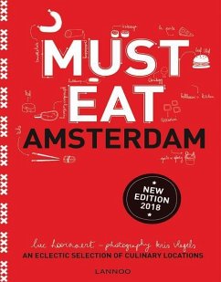 Must Eat Amsterdam: An Eclectic Selection of Culinary Locations - Hoornaert, Luc