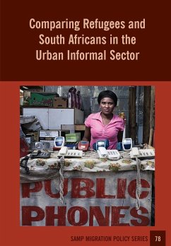 Comparing Refugees and South Africans in the Urban Informal Sector - Crush, Jonathan; Tawodzera, Godfrey; McCordic, Cameron