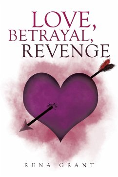 Love, Betrayal, Revenge - Grant, Rena