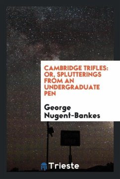 Cambridge Trifles - Nugent-Bankes, George