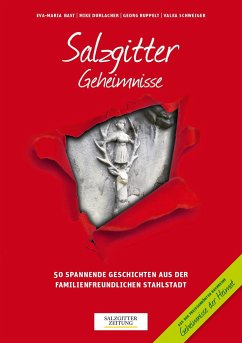 Salzgitter Geheimnisse - Bast, Eva-Maria; Durlacher, Mike; Ruppelt, Georg; Schweiger, Valea