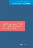 Verhaltenstherapie-Praxis: Alles was Sie für eine gute Therapie brauchen