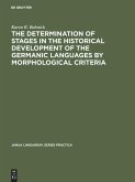 The Determination of Stages in the Historical Development of the Germanic Languages by Morphological Criteria
