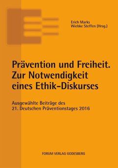 Prävention und Freiheit. Zur Notwendigkeit eines Ethik-Diskurses