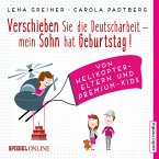 Verschieben Sie die Deutscharbeit, mein Sohn hat Geburtstag! / Helikopter-Eltern Bd.1 (MP3-Download)
