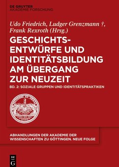 Geschichtsentwürfe und Identitätsbildung am Übergang zur Neuzeit, Soziale Gruppen und Identitätspraktiken