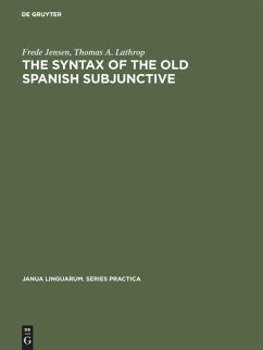 The Syntax of the Old Spanish Subjunctive - Jensen, Frede;Lathrop, Thomas A.