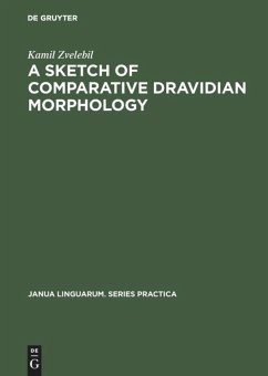 A Sketch of Comparative Dravidian Morphology - Zvelebil, Kamil