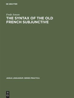The Syntax of the Old French Subjunctive - Jensen, Frede