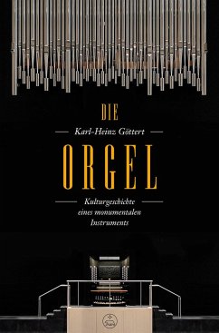 Die Orgel - Göttert, Karl-Heinz