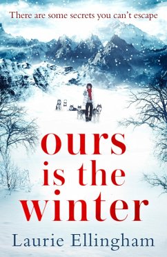 Ours is the Winter (eBook, ePUB) - Ellingham, Laurie