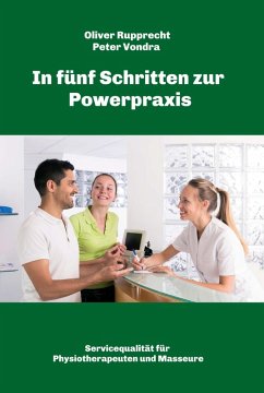 In fünf Schritten zur Powerpraxis (eBook, ePUB) - Vondra, Peter; Rupprecht, Oliver