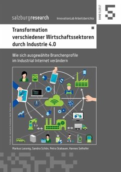 Transformation verschiedener Wirtschaftssektoren durch Industrie 4.0 (eBook, ePUB) - Lassnig, Markus; Schön, Sandra; Stabauer, Petra; Selhofer, Hannes