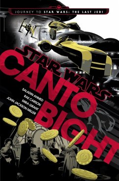 Canto Bight (Star Wars) (eBook, ePUB) - Ahmed, Saladin; Carson, Rae; Grant, Mira; Miller, John Jackson