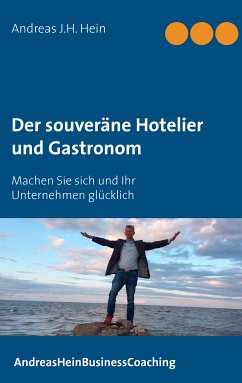 Der souveräne Hotelier und Gastronom (eBook, ePUB) - Hein, Andreas J. H.