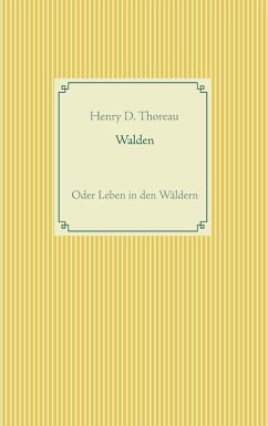 Walden oder Leben in den Wäldern (eBook, ePUB)