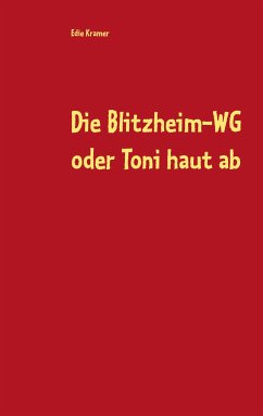 Die Blitzheim-WG oder Toni haut ab (eBook, ePUB) - Kramer, Edie