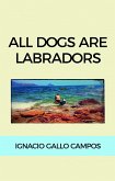 All dogs are Labradors (eBook, ePUB)