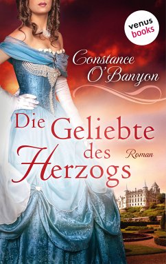 Die Geliebte des Herzogs / DeWinter Bd.1 (eBook, ePUB) - O'Banyon, Constance