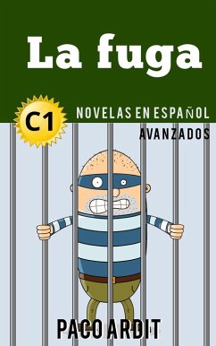 La fuga - Novelas en español nivel avanzado (C1) (eBook, ePUB) - Ardit, Paco