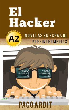 Cover El Hacker - Novelas en español para pre-intermedios (A2) (eBook, ePUB)