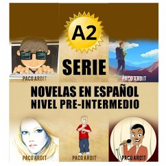 A2 - Serie Novelas en Español Nivel Pre-Intermedio (Spanish Novels Bundles, #2) (eBook, ePUB) - Ardit, Paco