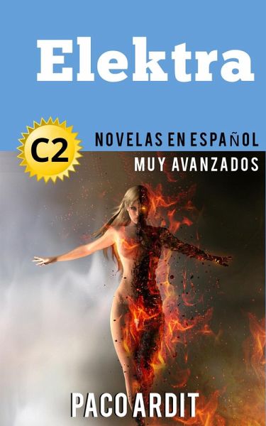 Elektra - Novelas en español nivel muy avanzado (C2) (eBook, ePUB)