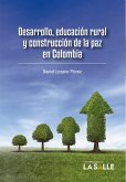 Desarrollo, educación rural y construcción de la paz en Colombia (eBook, ePUB)