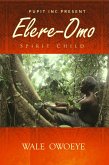 Elere Omo: The Spirit Child (eBook, ePUB)